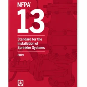 NFPA 13 Standard for the Installation of Sprinkler Systems 2019 Edition, ISBN 9781455920907