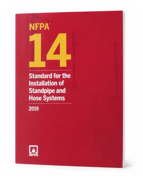 NFPA 14 Standard for the Installation of Standpipe and Hose Systems, 2019 Edition