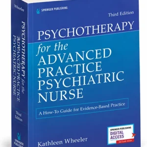Psychotherapy for the Advanced Practice Psychiatric Nurse 3rd Edition, ISBN 9780826193797
