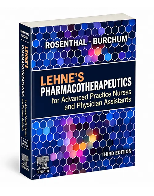 Lehne’s Pharmacotherapeutics for Advanced Practice Nurses & Physician Assistants 3rd Edition, ISBN 9780323936064