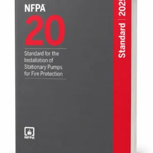 NFPA 20 Standard for the Installation of Stationary Pumps for Fire Protection 2025 Edition, ISBN 9781455931491