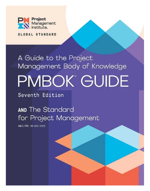 PMBOK Guide 7th Edition – A guide to project management body of knowledge, ISBN 9781628256642