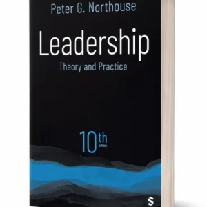 Leadership: Theory and Practice 10th Edition By Peter Northouse, ISBN 9781071957394