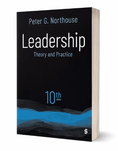 Leadership: Theory and Practice 10th Edition By Peter Northouse, ISBN 9781071957394