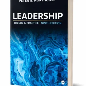 Leadership: Theory and Practice 9th Edition by Peter Northouse, ISBN 9781544397566