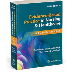 Evidence Based Practice in Nursing & Healthcare 5th Edition, ISBN 9781975185725