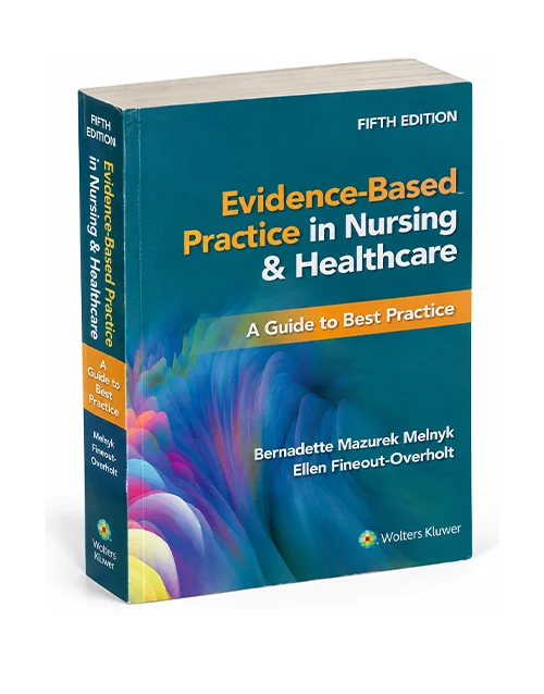 Evidence Based Practice in Nursing & Healthcare 5th Edition, ISBN 9781975185725