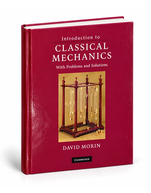 Introduction to Classical Mechanics by David Morin – With Problems and Solutions