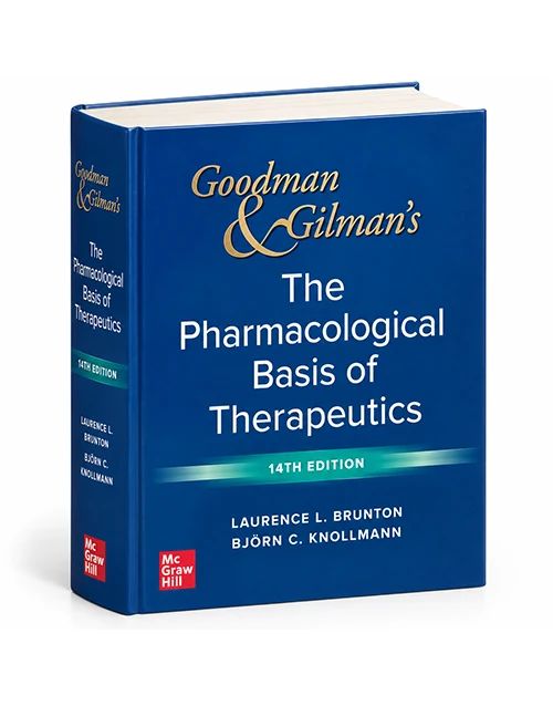 Goodman & Gilman’s The Pharmacological Basis of Therapeutics 14th Edition