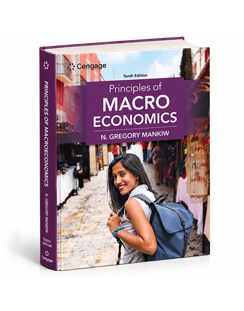 Principles of Macroeconomics 10th Edition by N. Gregory Mankiw – Cengage Economics Textbook