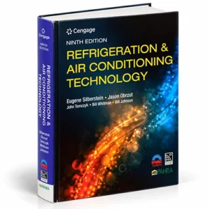 Refrigeration & Air Conditioning Technology 9th Edition by Eugene Silberstein et al. – HVACR Textbook