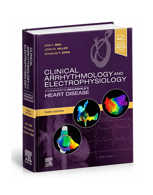 Clinical Arrhythmology and Electrophysiology 3rd Edition – A Companion to Braunwald’s Heart Disease