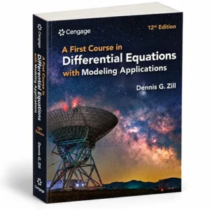 A First Course in Differential Equations with Modeling Applications 12th Edition by Dennis G. Zill