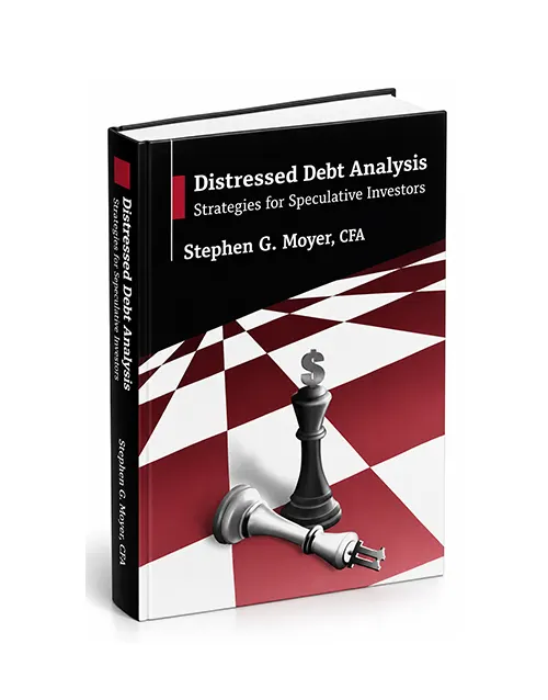 Distressed Debt Analysis: Strategies for Speculative Investors by Stephen G. Moyer, CFA